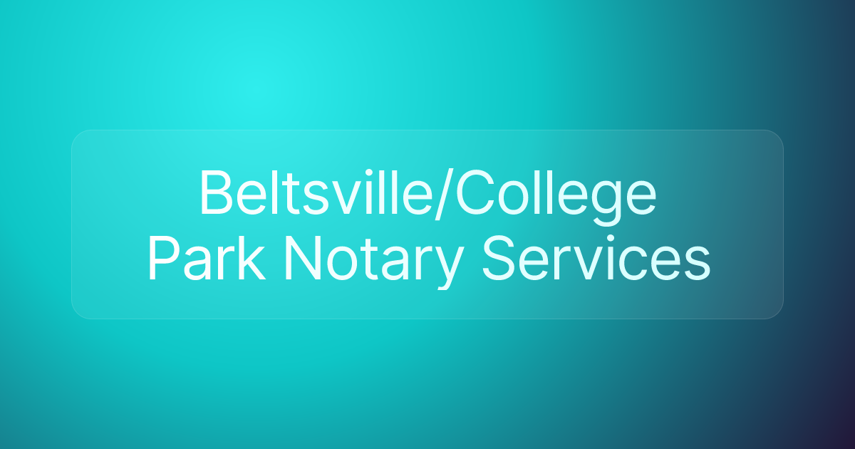 Beltsville/College Park Notary Services