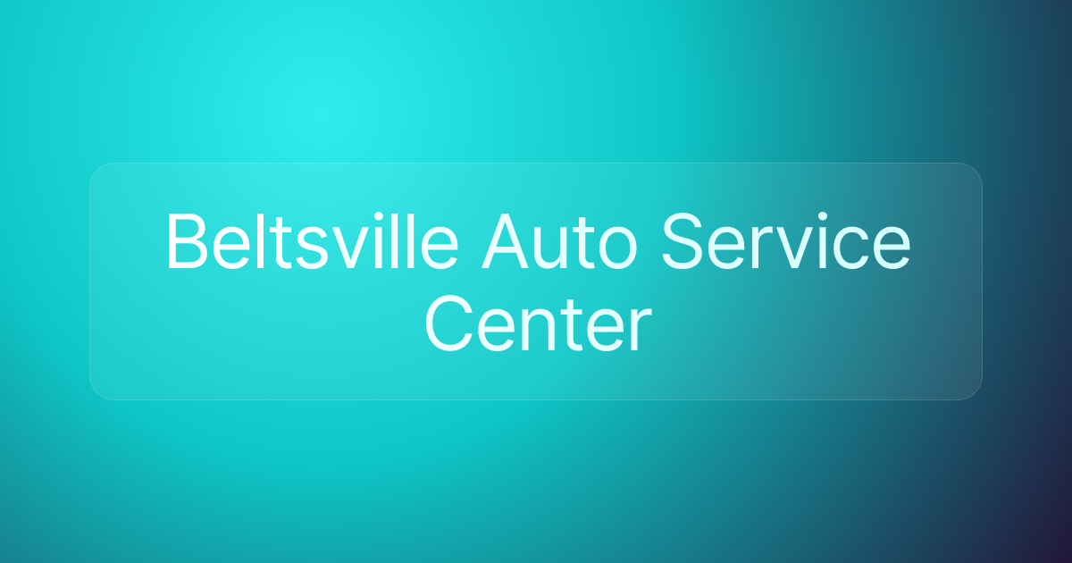 Beltsville Auto Service Center