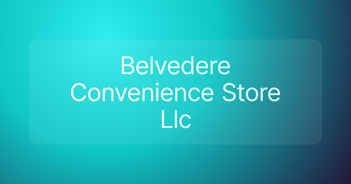 Belvedere Convenience Store Llc