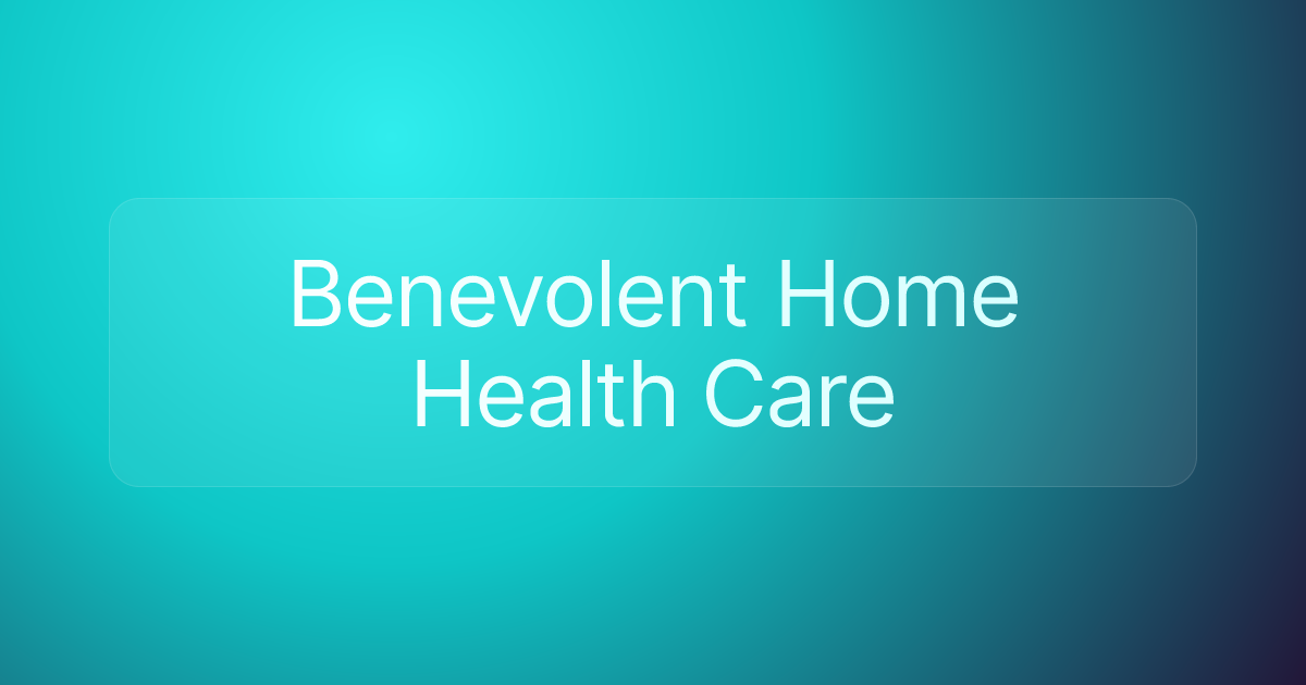 Benevolent Home Health Care