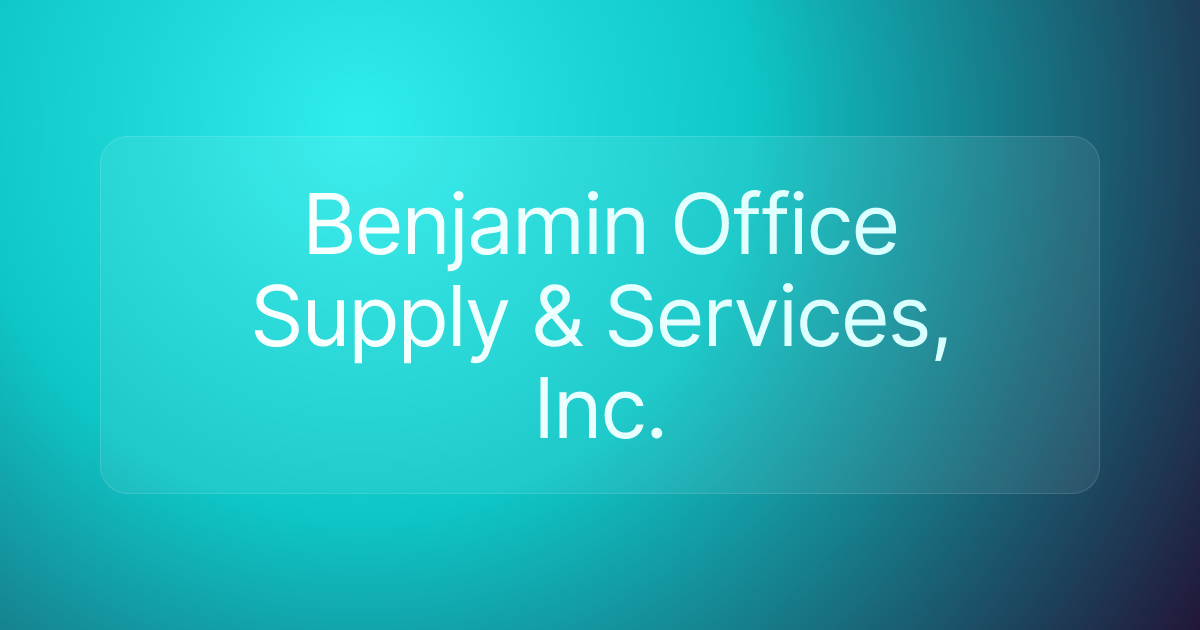 Benjamin Office Supply & Services, Inc.