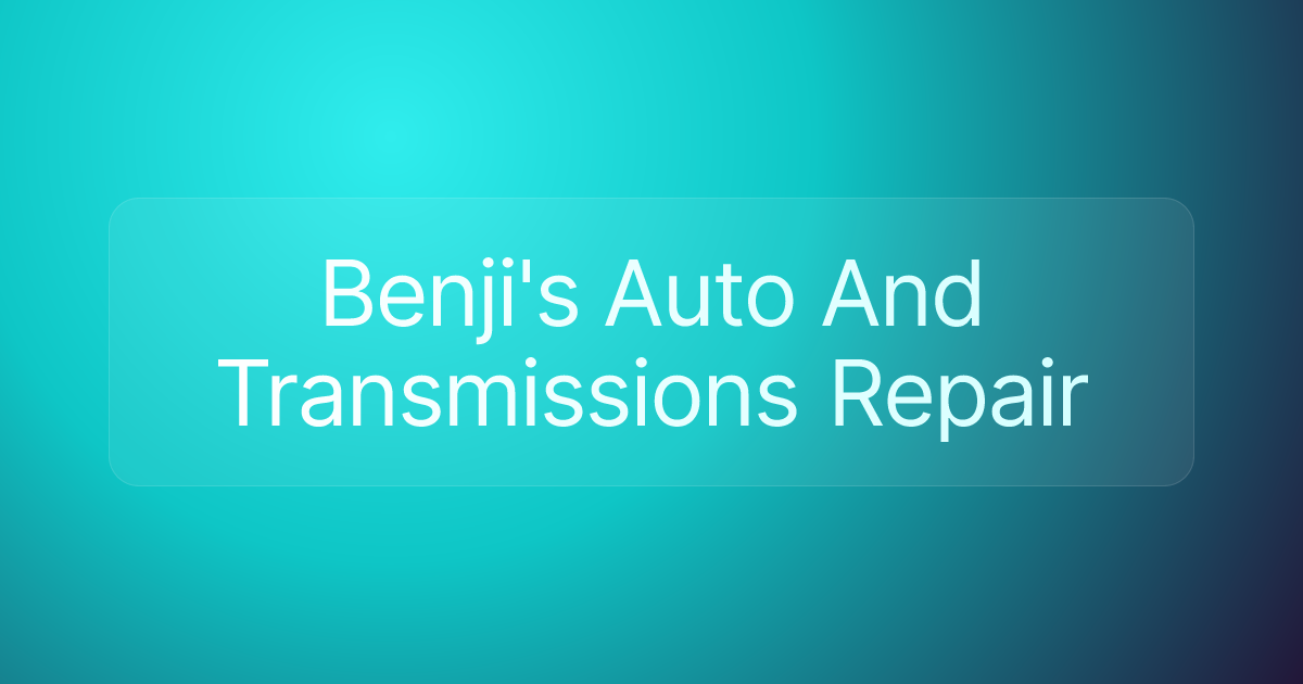 Benji's Auto And Transmissions Repair