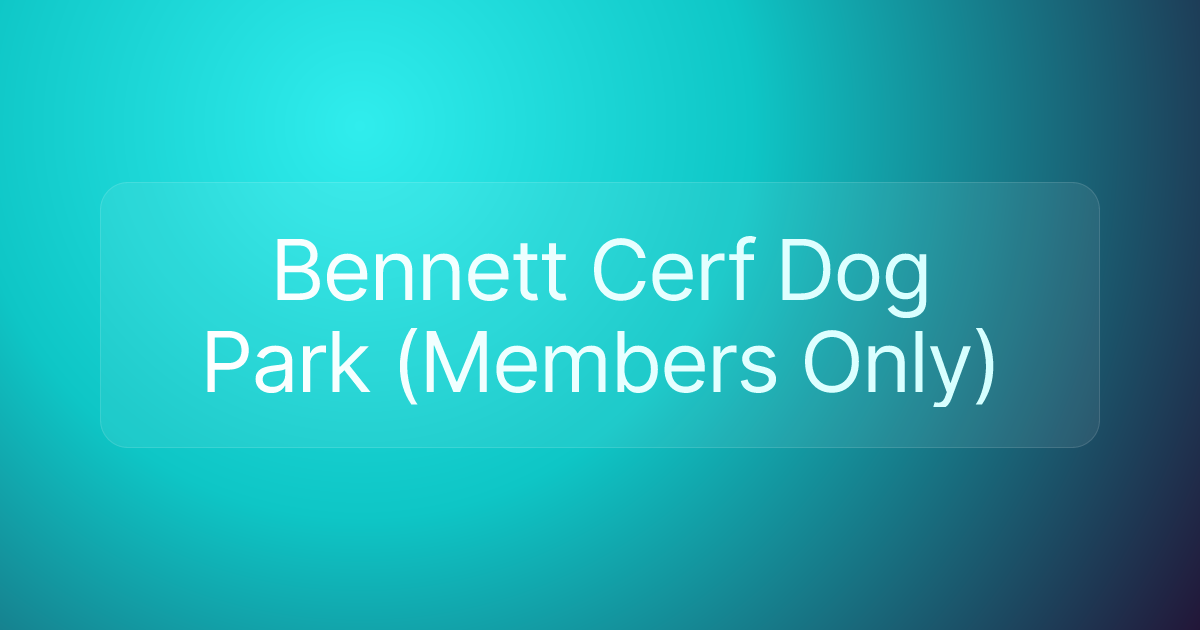 Bennett Cerf Dog Park (Members Only)