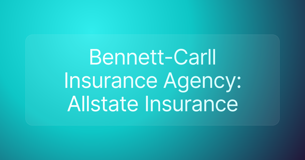 Bennett-Carll Insurance Agency: Allstate Insurance