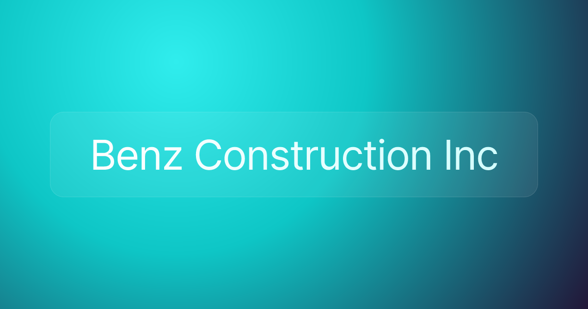 Benz Construction Inc