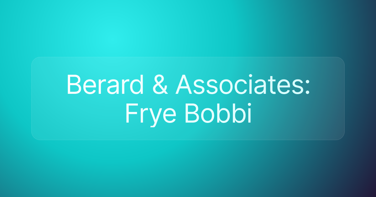 Berard & Associates: Frye Bobbi
