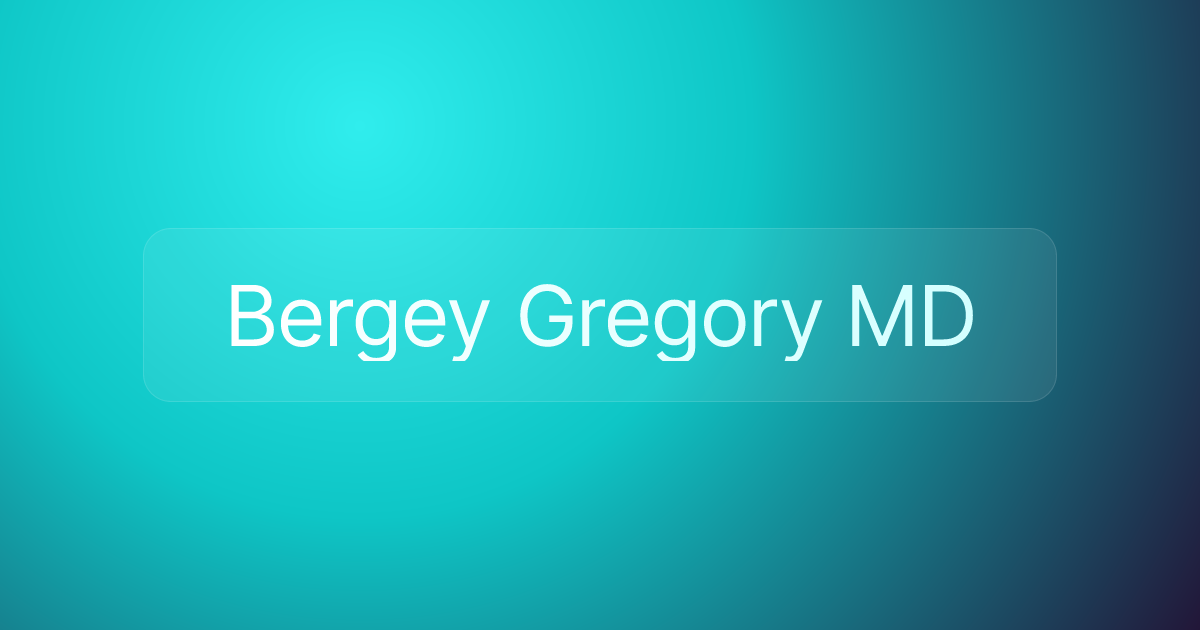 Bergey Gregory MD