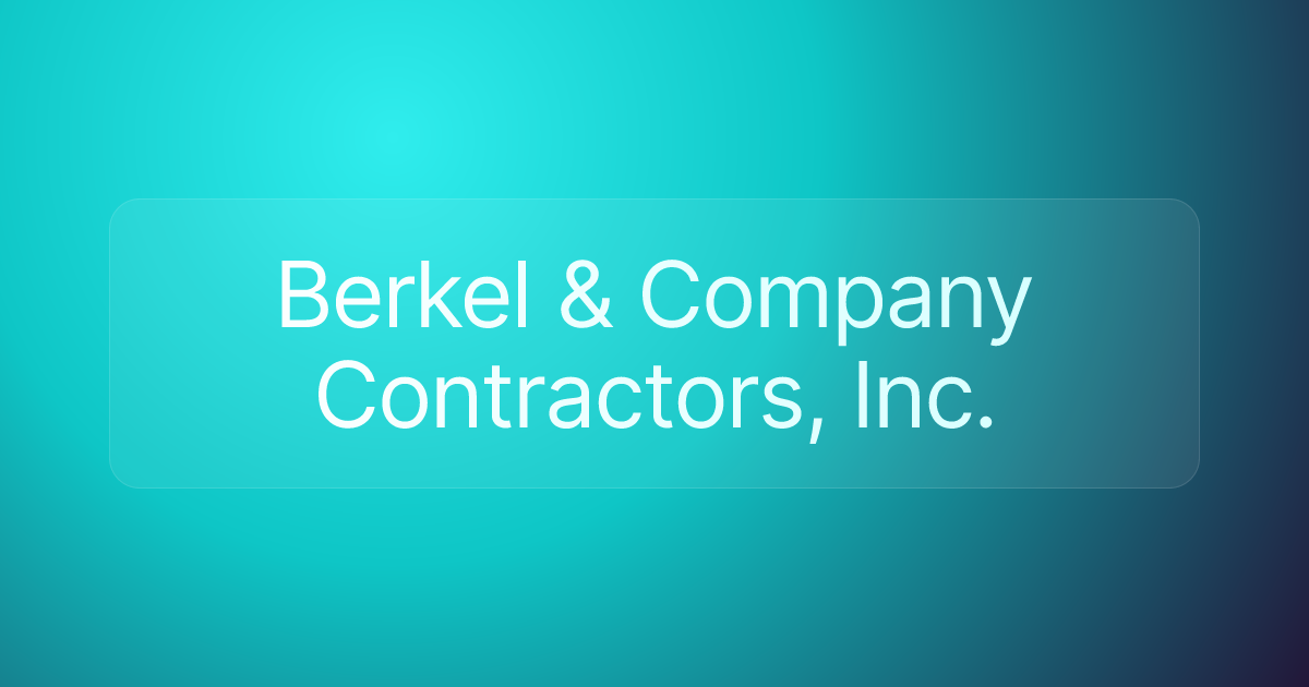 Berkel & Company Contractors, Inc.