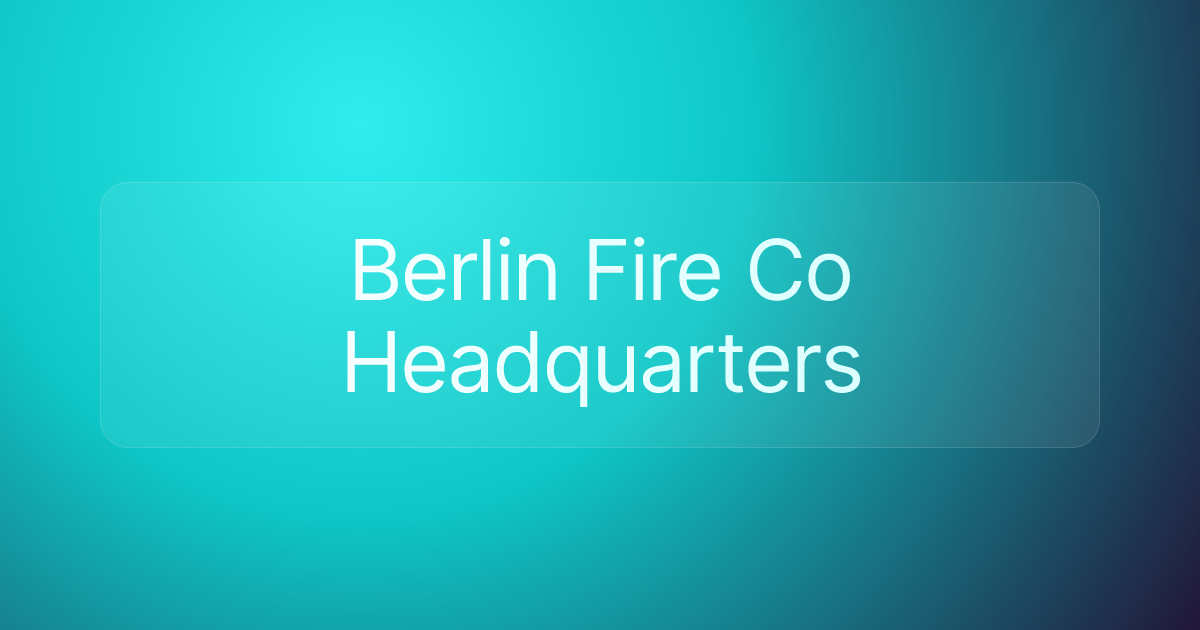 Berlin Fire Co Headquarters