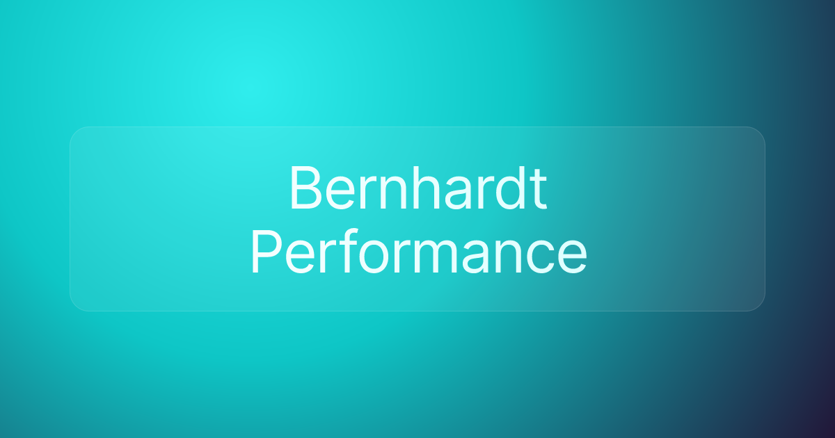 Bernhardt Performance