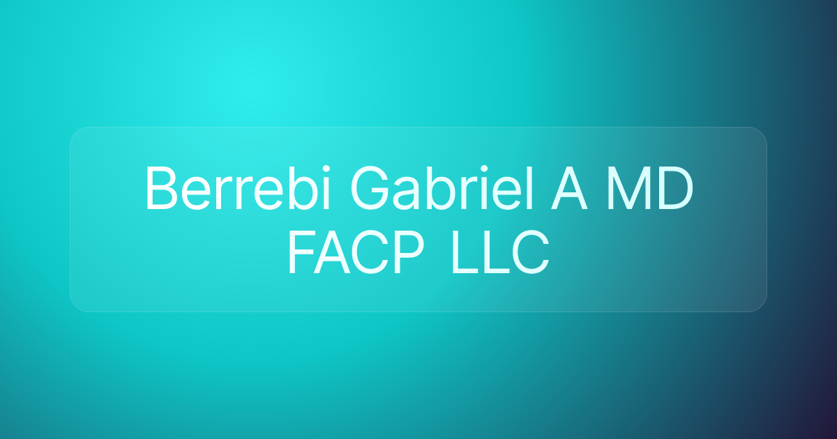 Berrebi Gabriel A MD FACP LLC