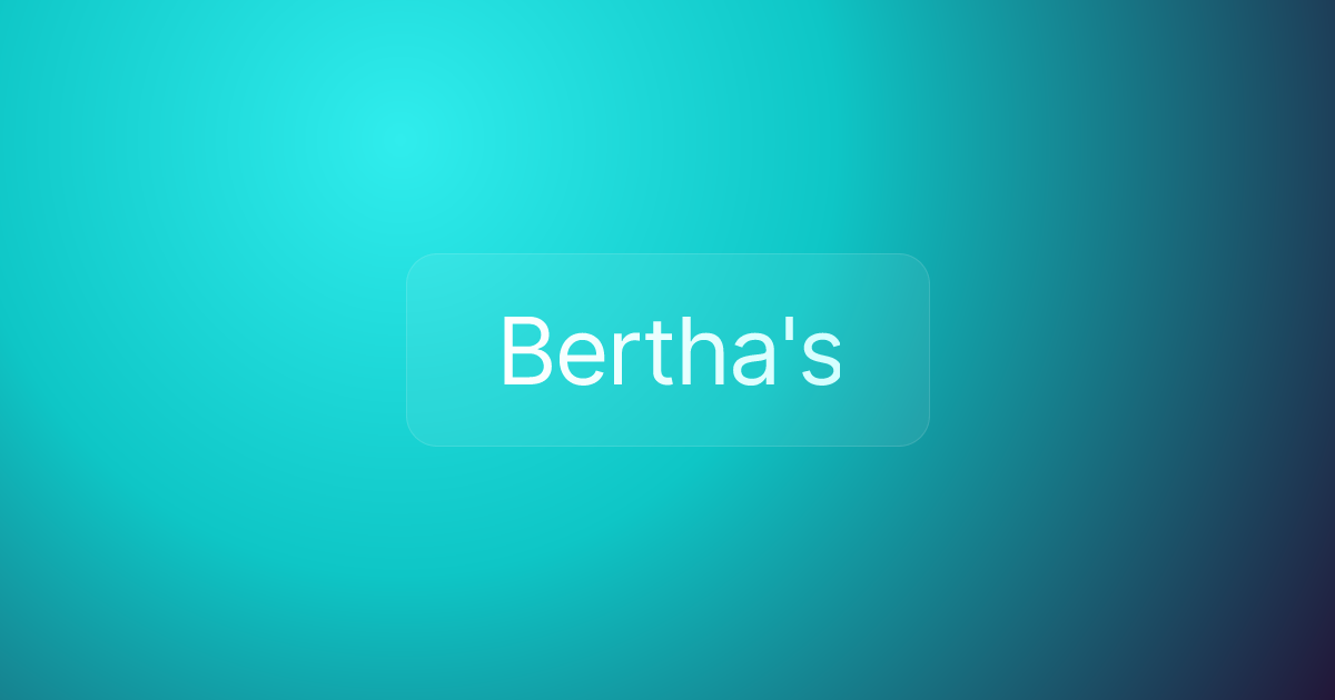 Bertha's