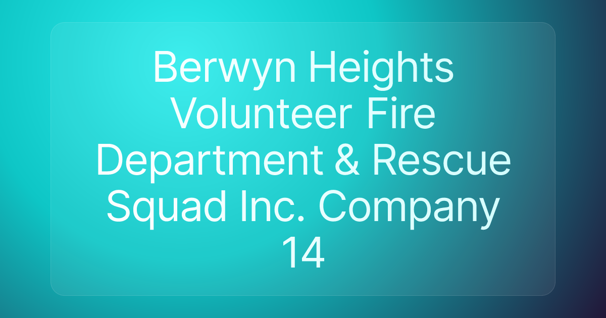 Berwyn Heights Volunteer Fire Department & Rescue Squad Inc. Company 14