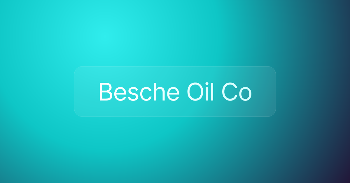 Besche Oil Co