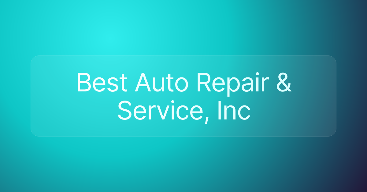 Best Auto Repair & Service, Inc