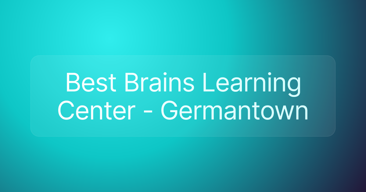 Best Brains Learning Center - Germantown