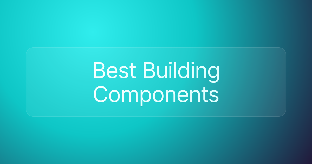 Best Building Components