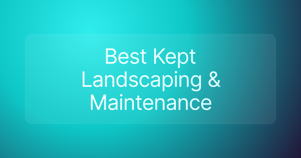 Best Kept Landscaping & Maintenance