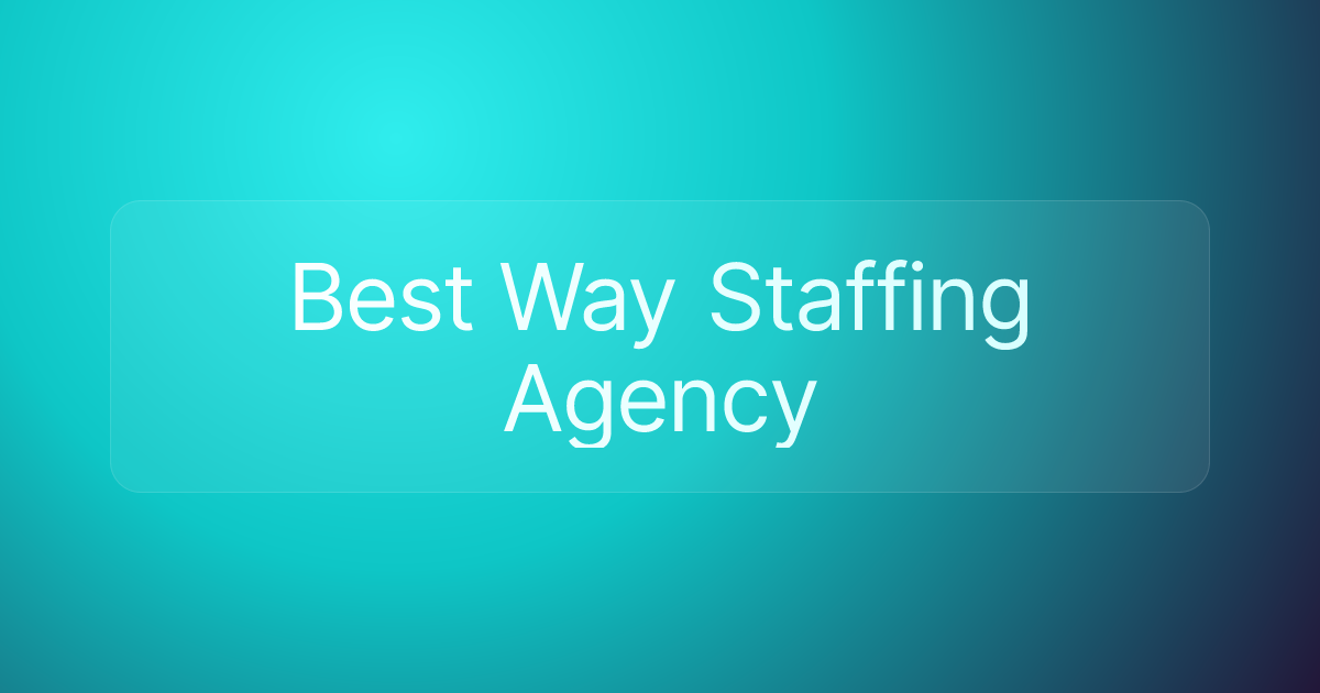 Best Way Staffing Agency