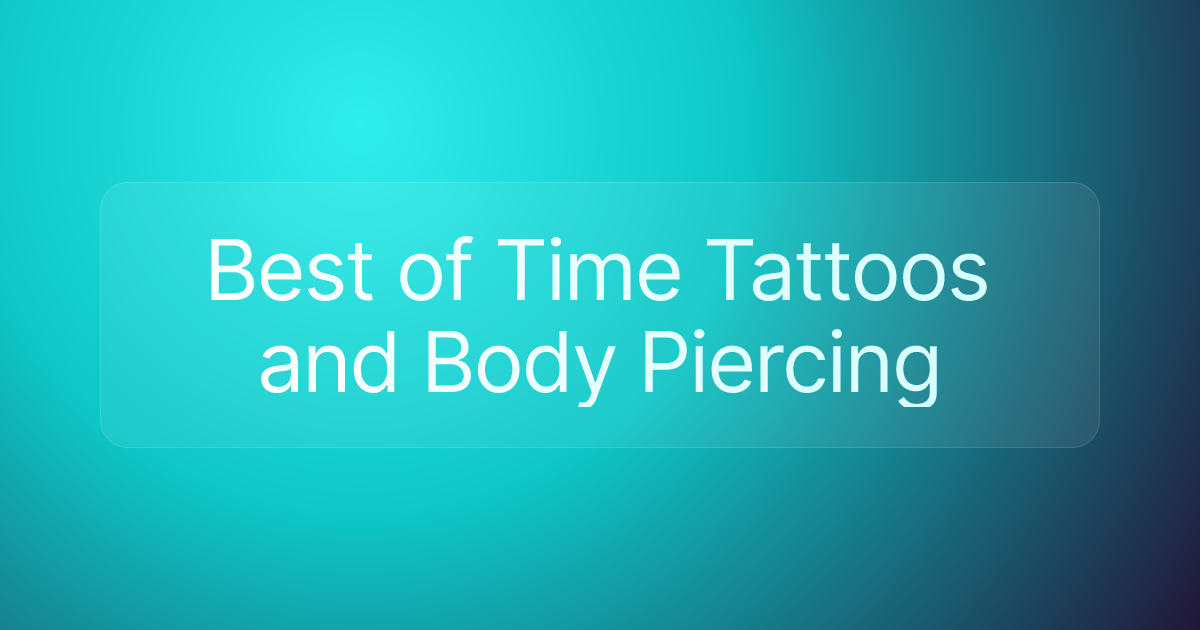 Best of Time Tattoos and Body Piercing