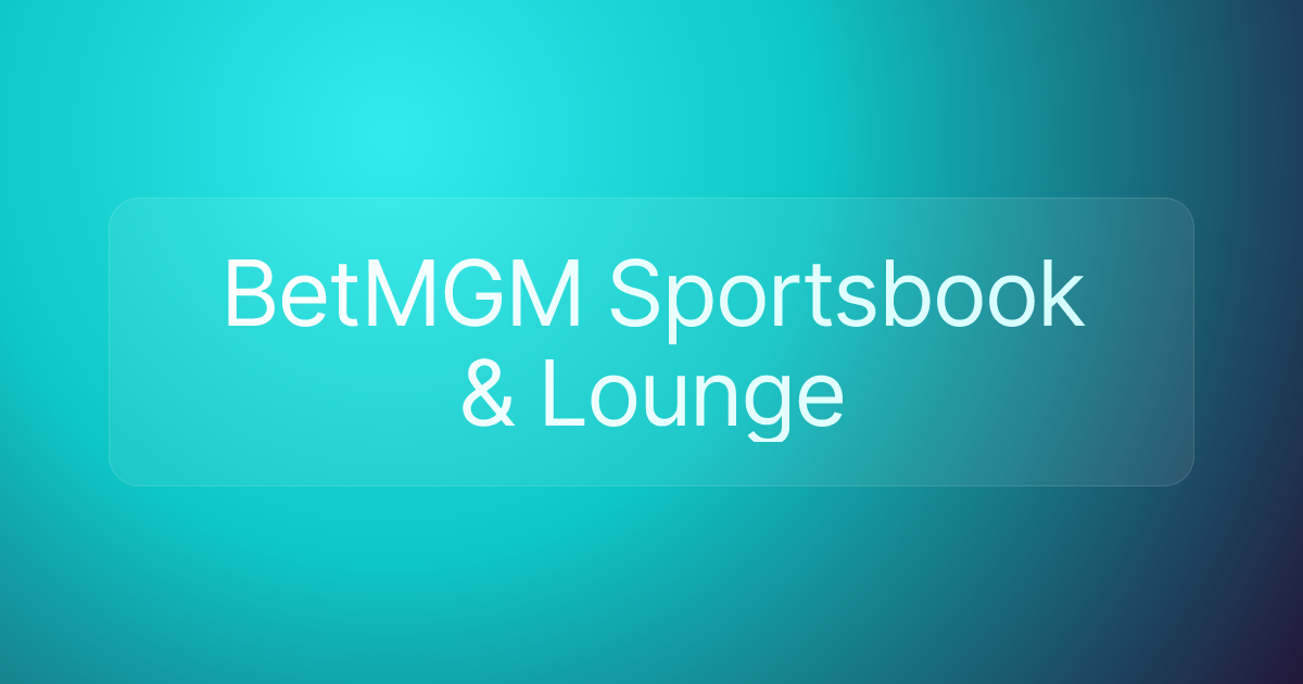 BetMGM Sportsbook & Lounge