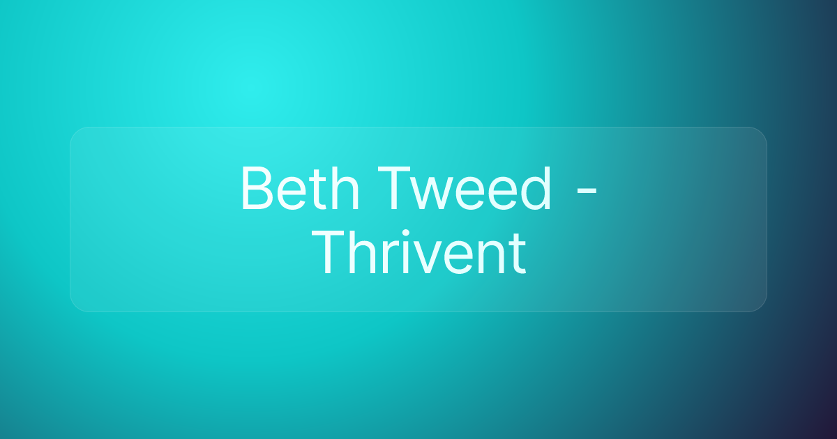 Beth Tweed - Thrivent