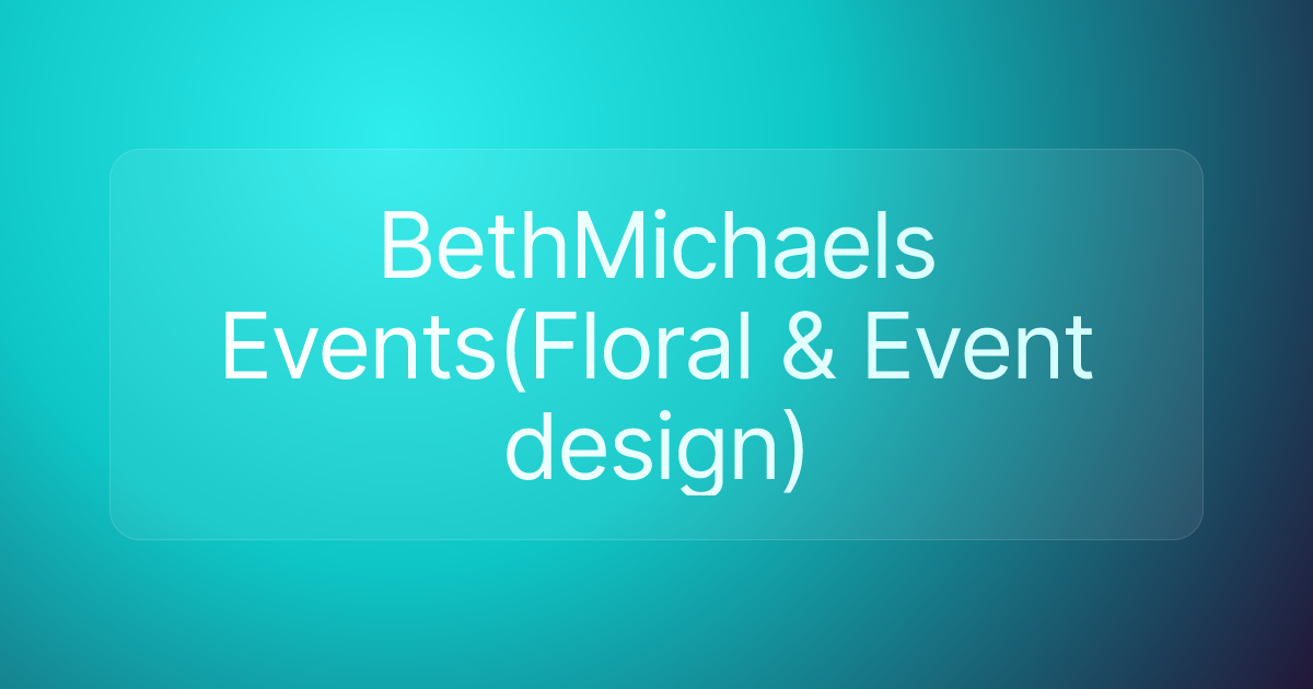 BethMichaels Events(Floral & Event design)