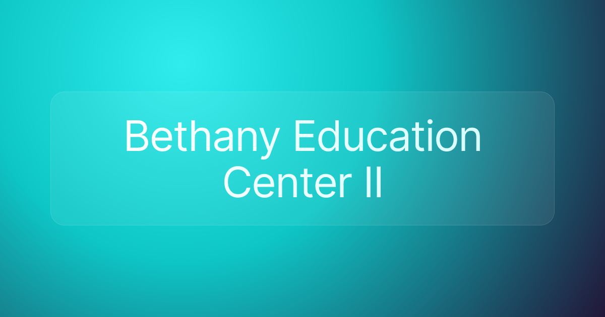 Bethany Education Center II