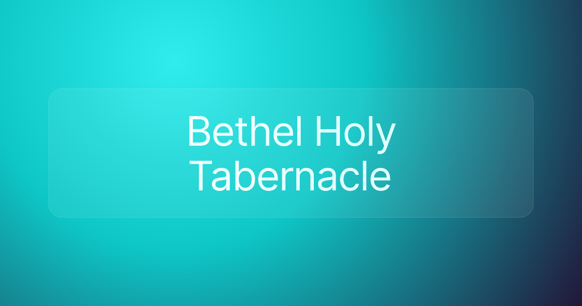 Bethel Holy Tabernacle