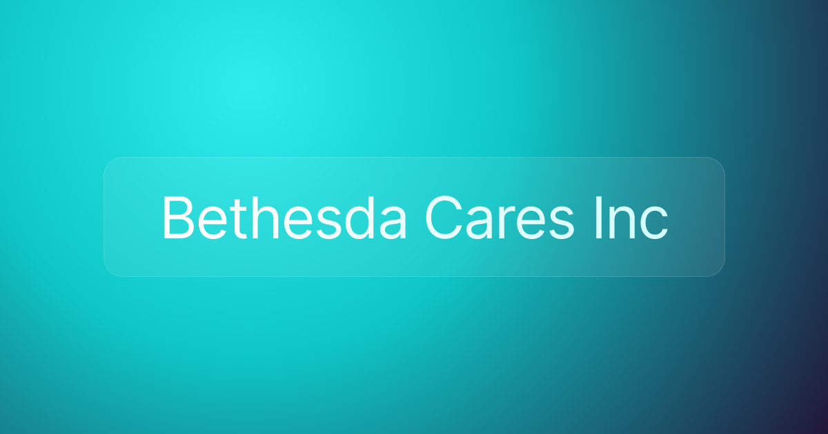Bethesda Cares Inc
