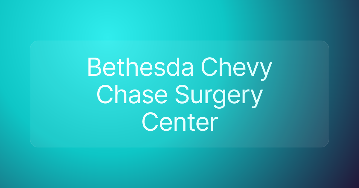 Bethesda Chevy Chase Surgery Center