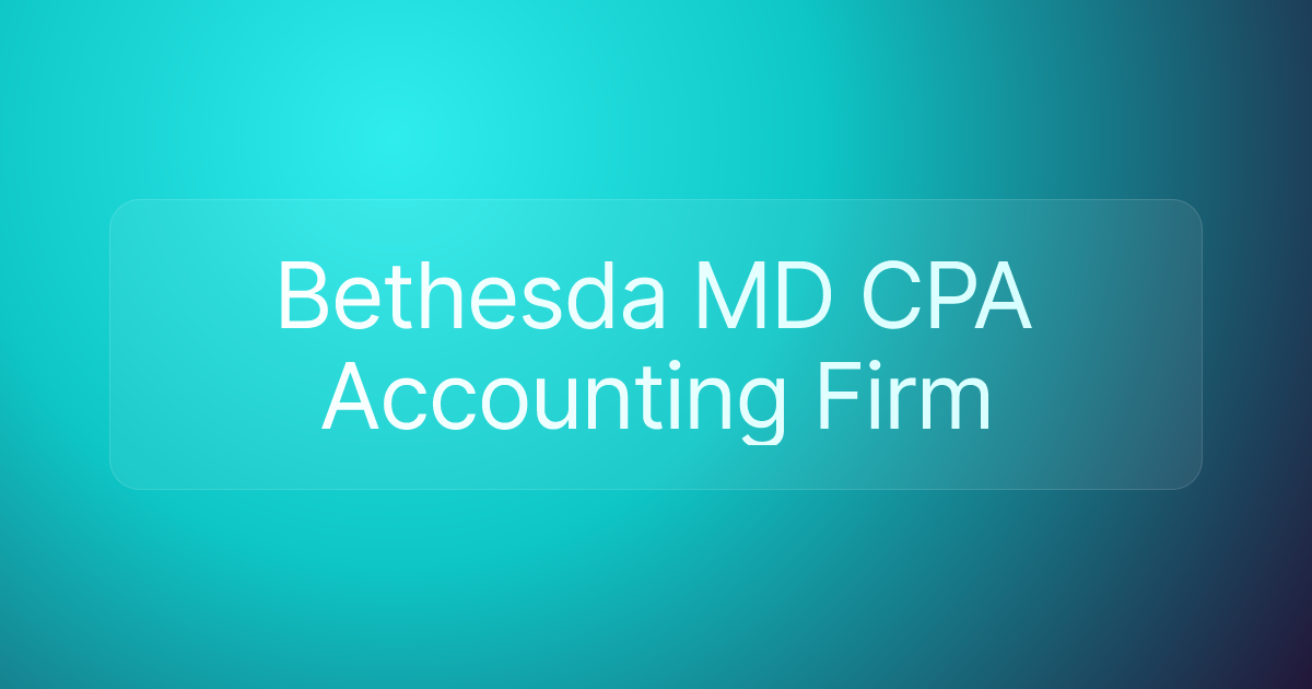Bethesda MD CPA Accounting Firm