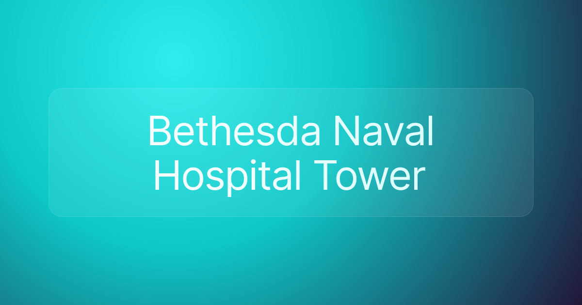 Bethesda Naval Hospital Tower