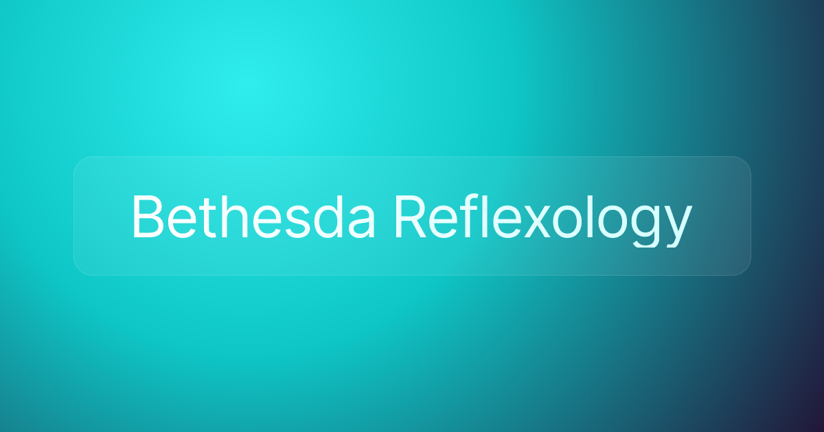 Bethesda Reflexology