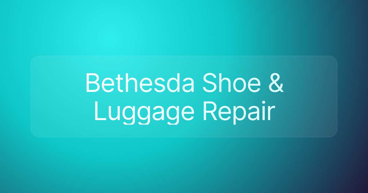 Bethesda Shoe & Luggage Repair