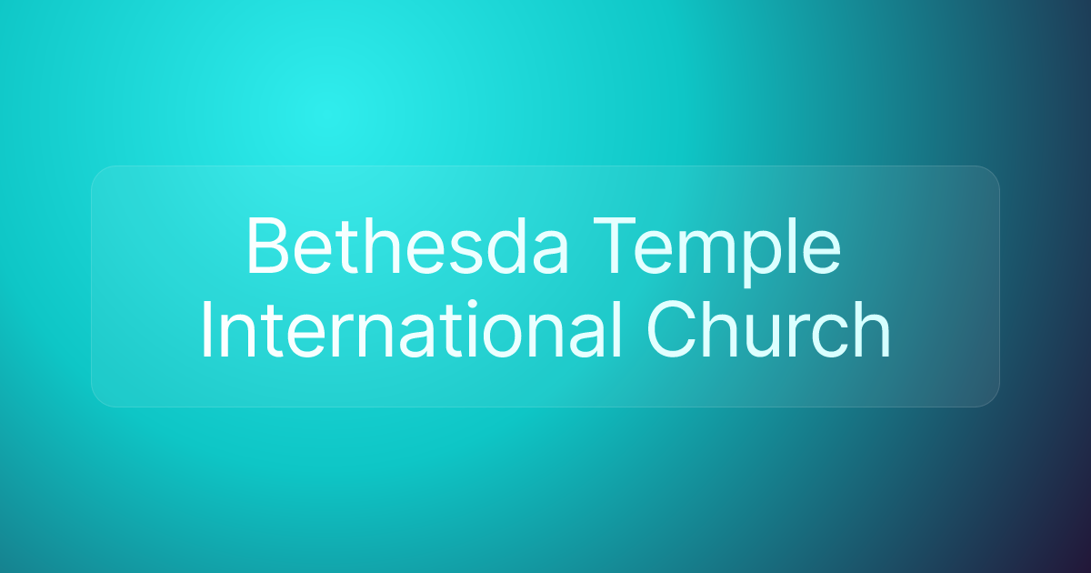 Bethesda Temple International Church