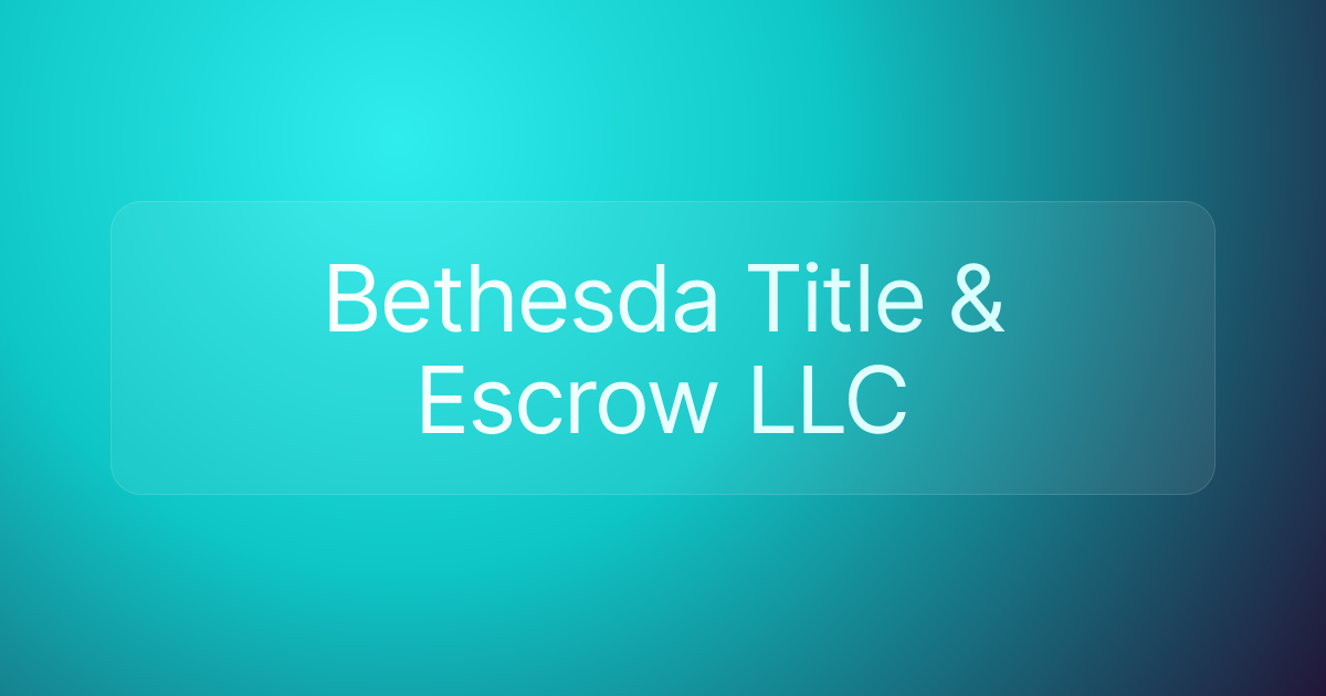 Bethesda Title & Escrow LLC