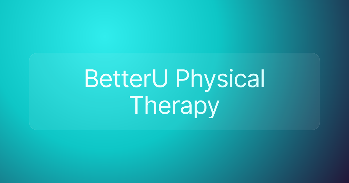 BetterU Physical Therapy