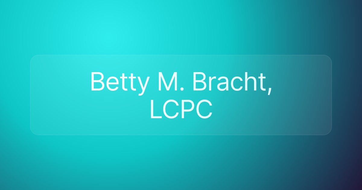 Betty M. Bracht, LCPC