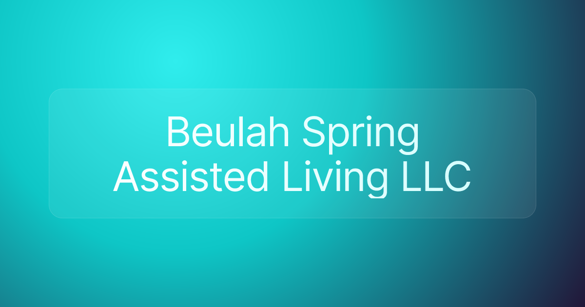 Beulah Spring Assisted Living LLC