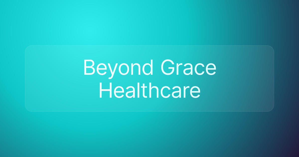 Beyond Grace Healthcare
