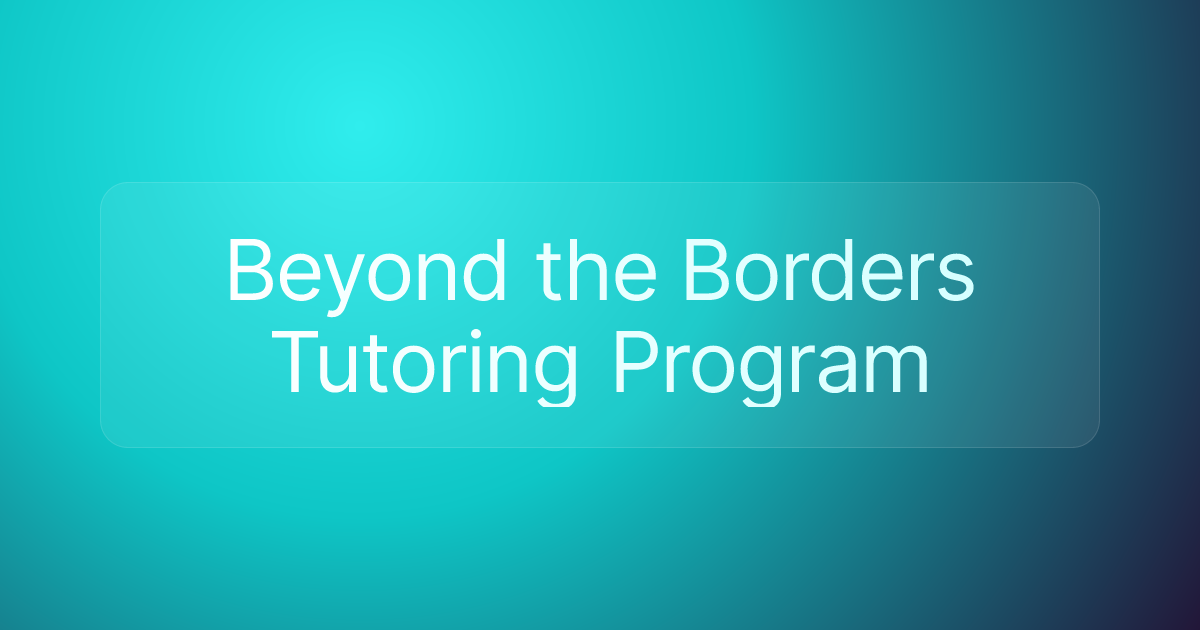Beyond the Borders Tutoring Program