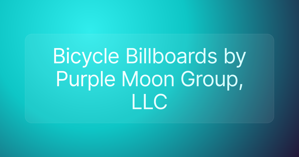 Bicycle Billboards by Purple Moon Group, LLC