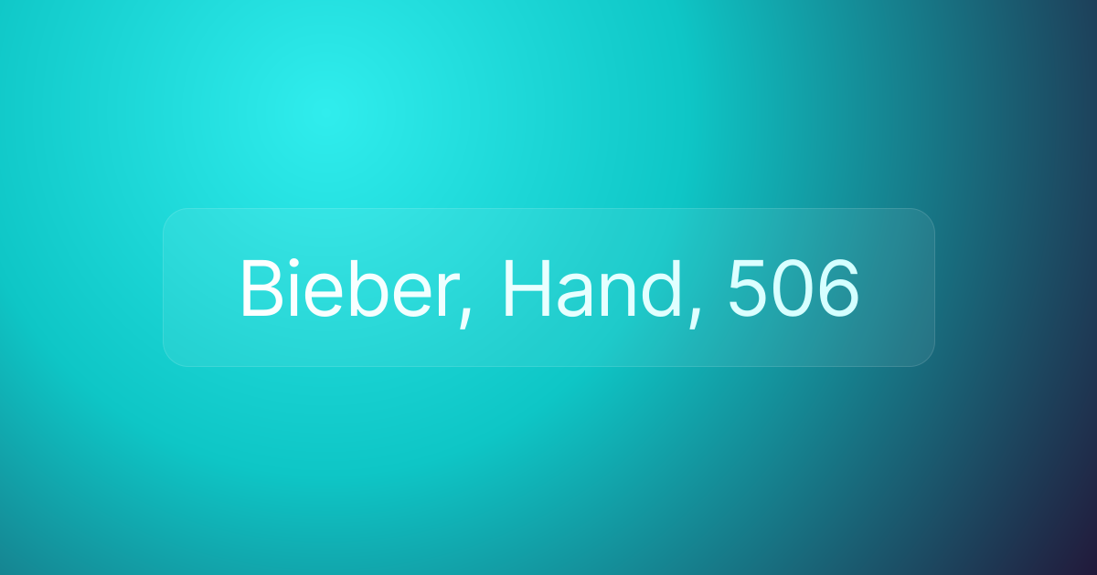 Bieber, Hand, 506