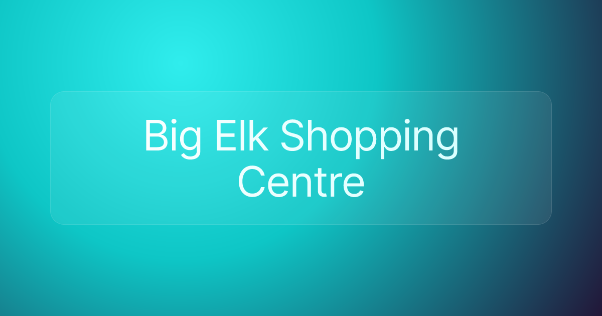 Big Elk Shopping Centre