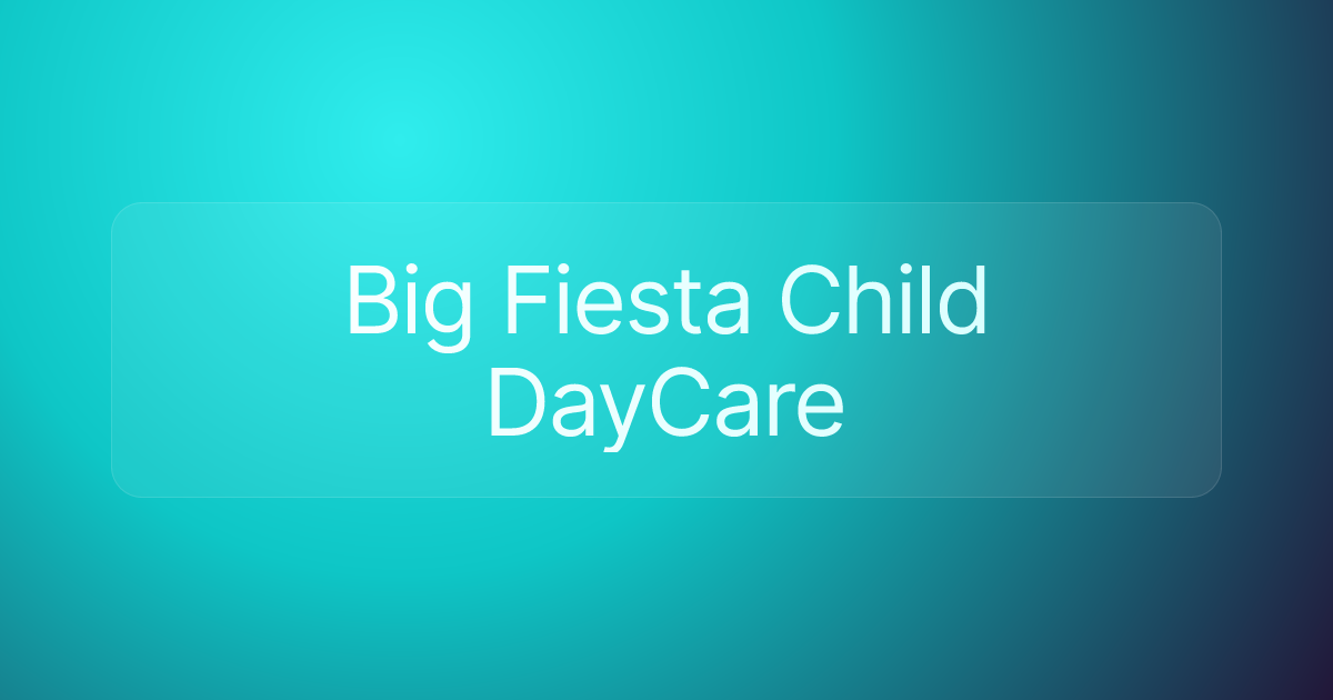 Big Fiesta Child DayCare