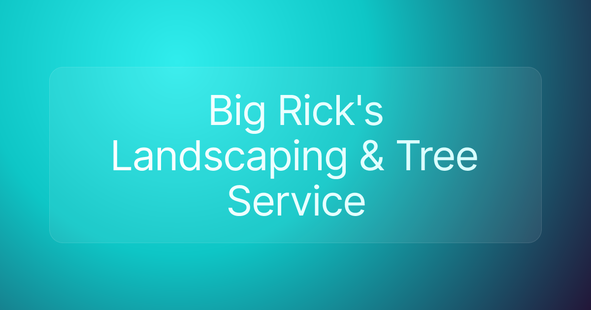 Big Rick's Landscaping & Tree Service