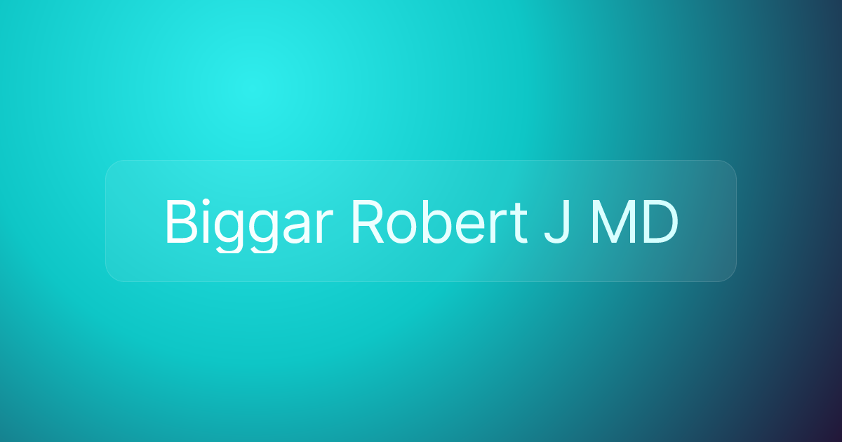 Biggar Robert J MD