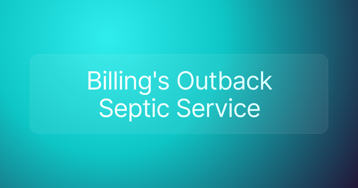 Billing's Outback Septic Service