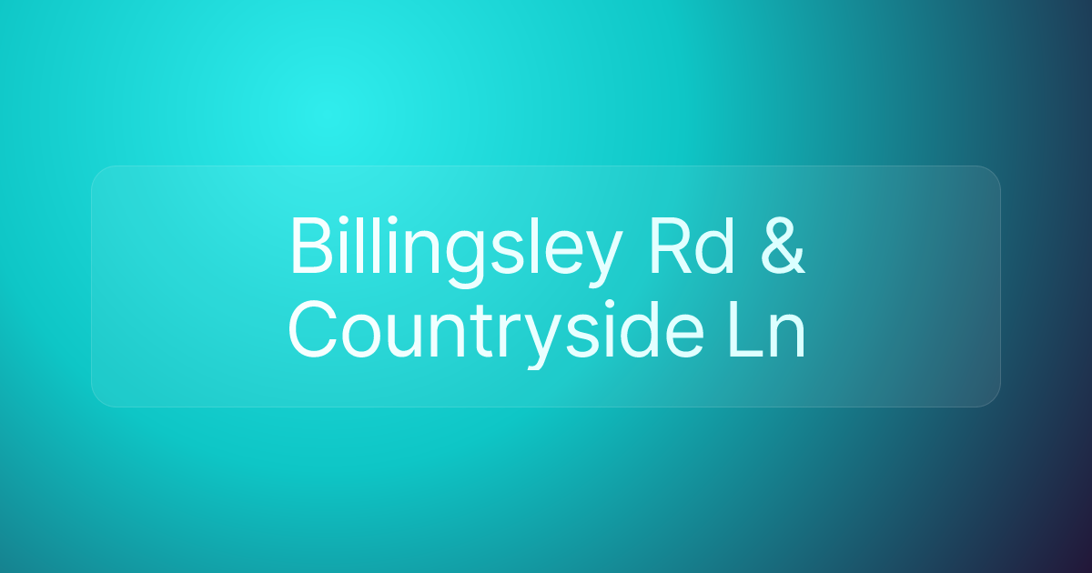 Billingsley Rd & Countryside Ln